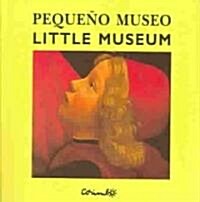 Pequeno museo/ Little museum (Paperback, Bilingual)