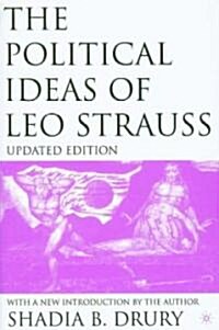 The Political Ideas of Leo Strauss, Updated Edition: With a New Introduction by the Author (Paperback, Updated)