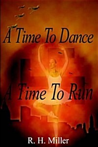 A Time to Dance a Time to Run (Hardcover)