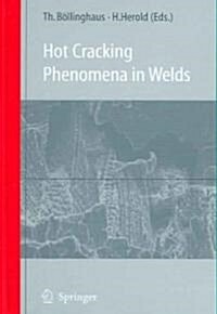 Hot Cracking Phenomena In Welds (Hardcover)