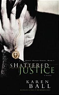Shattered Justice (Paperback)