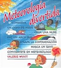 Meteorologia divertida / Fun Meteorology (Paperback)