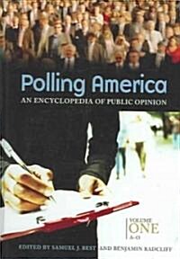 Polling America [2 Volumes]: An Encyclopedia of Public Opinion (Hardcover)