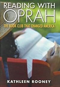 Reading with Oprah: The Book Club That Changed America (Hardcover)