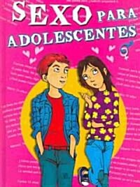 Sexo para adolescentes / Teen Sex (Hardcover)