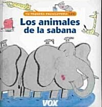 Los animales de la sabana / the Animals of the Savannah (Hardcover)