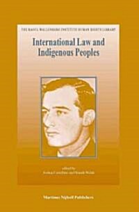 International Law and Indigenous Peoples (Hardcover)