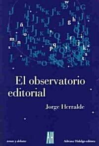 El Observatorio Editorial / Editorial Observatory (Paperback)