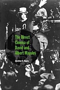 The Direct Cinema Of David And Albert Maysles (Hardcover)