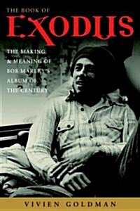The Book of Exodus: The Making and Meaning of Bob Marley and the Wailers Album of the Century (Paperback)