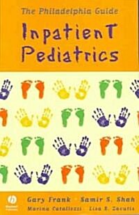 The Philadelphia Guide: Inpatient Pediatrics (Paperback, 3)