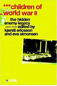 Children of World War II : The Hidden Enemy Legacy (Paperback)