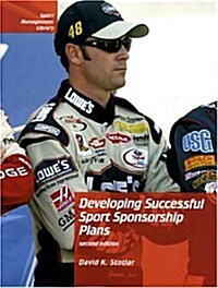 Developing Successful Sport Sponsorship Plans (Paperback, 2nd)