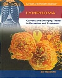 Lymphoma: Current and Emerging Trends in Detection and Treatment (Library Binding)