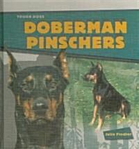 Doberman Pinschers (Library Binding)