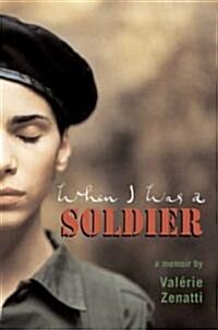 When I Was a Soldier (Hardcover, Translation)