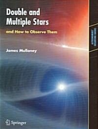 Double & Multiple Stars, and How to Observe Them (Paperback)