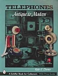 Telephones: Antique to Modern (Paperback, 3, Revised)