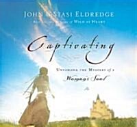 Captivating: Unveiling the Mystery of a Womans Soul (Audio CD)