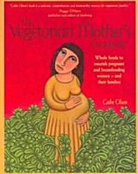 The Vegetarian Mothers Cookbook (Paperback)
