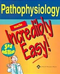 Pathophysiology Made Incredibly Easy! (Paperback, 3rd)