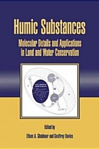 Humic Substances: Molecular Details and Applications in Land and Water Conservation (Hardcover)