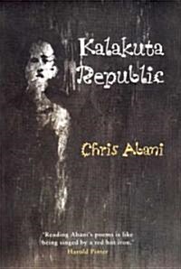 Kalakuta Republic: A Book of Poetry (Hardcover)