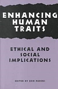 Enhancing Human Traits: Ethical and Social Implications (Paperback)