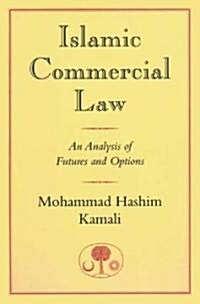 Islamic Commercial Law : An Analysis of Futures and Options (Paperback)