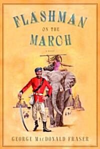 Flashman On The March (Hardcover, Deckle Edge)