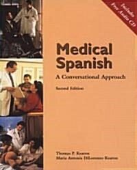 Medical Spanish: A Conversational Approach (with Audio CD) [With CD (Audio)] (Paperback, 2)