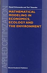 Mathematical Modeling in Economics, Ecology and the Environment (Hardcover)