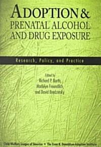 Adoption & Prenatal Alcohol and Drug Exposure (Paperback)