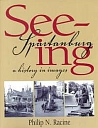 Seeing Spartanburg (Paperback)