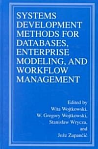 Systems Development Methods for Databases, Enterprise Modeling, and Workflow Management (Hardcover, 1999)