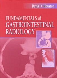 Fundamentals of Gastrointestinal Radiology (Paperback)