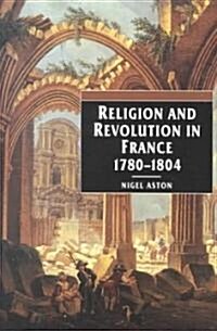 Religion and Revolution in France: 1780-1804 (Paperback)