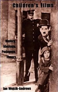 Childrens Film: History, Ideology, Pedagogy, Theory (Paperback)