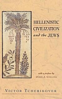 Hellenistic Civilization and the Jews (Paperback)