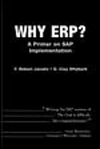 Why Erp? a Primer on SAP Implementation (Paperback)