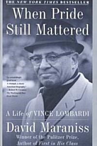 [중고] When Pride Still Mattered: A Life of Vince Lombardi (Paperback)