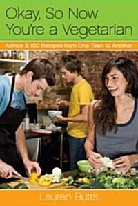 Okay, So Now Youre a Vegetarian (Paperback, 1st)
