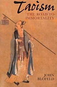 Taoism: The Road to Immortality (Paperback)