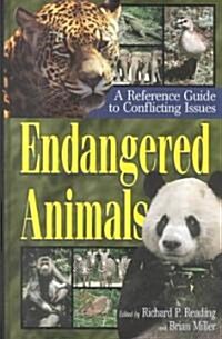 Endangered Animals: A Reference Guide to Conflicting Issues (Paperback)
