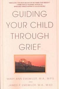 Guiding Your Child Through Grief (Paperback)