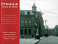 Ithaca Then & Now (Paperback, Revised, Updated)
