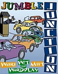 Jumble(r) Junction: Where Wit and Wordplay Meet (Paperback)