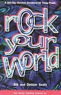 Rock Your World: A 365-Day Christian Devotional for Young People (Paperback)
