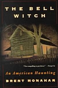 The Bell Witch: An American Haunting (Paperback)