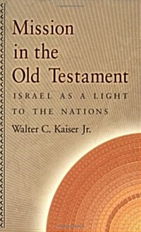 Mission in the Old Testament (Paperback, Reprint)